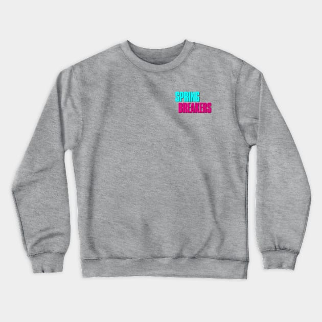 Spring Breakers (2012) Crewneck Sweatshirt by Inusual Subs